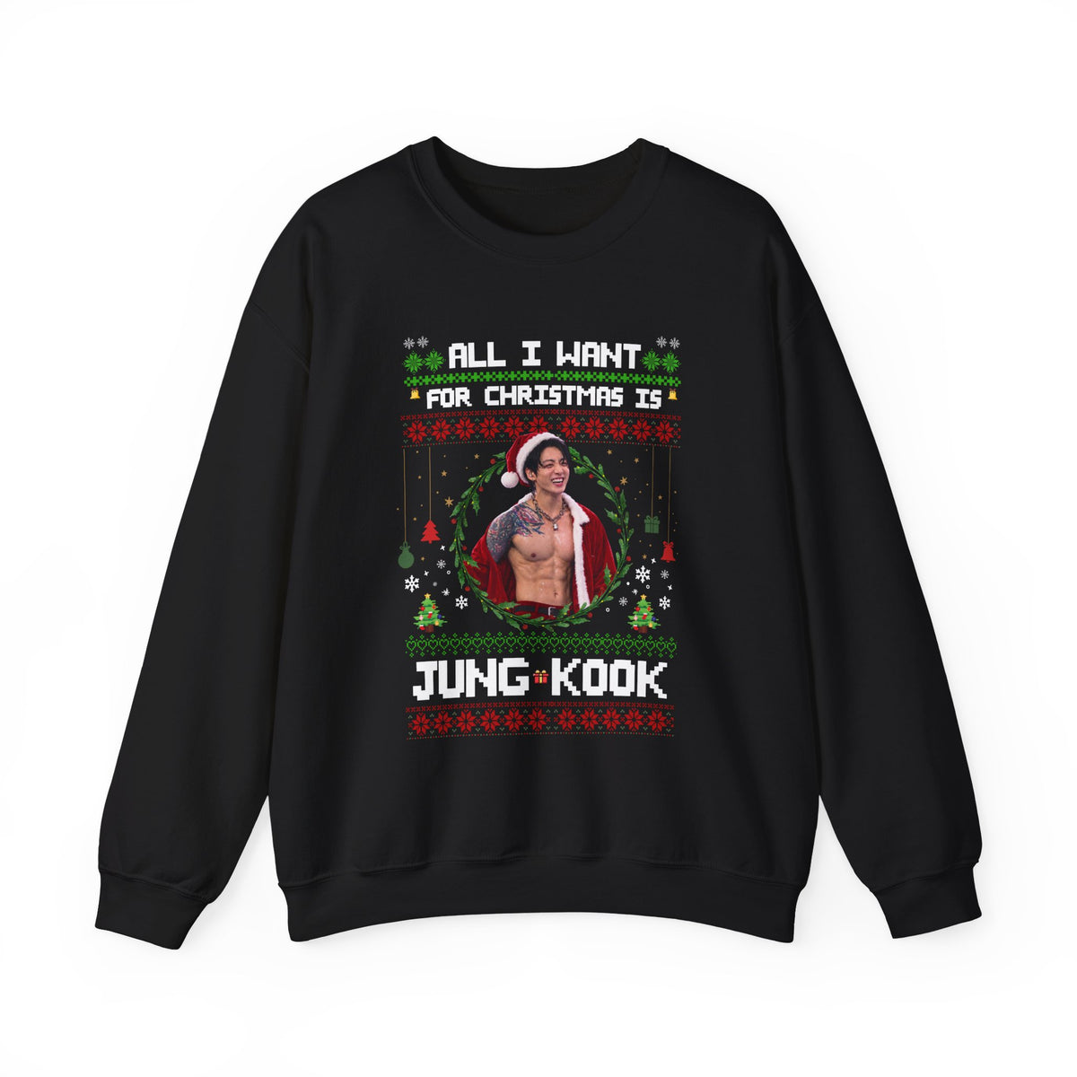 All I Want for Christmas Is JK Holiday Sweatshirt