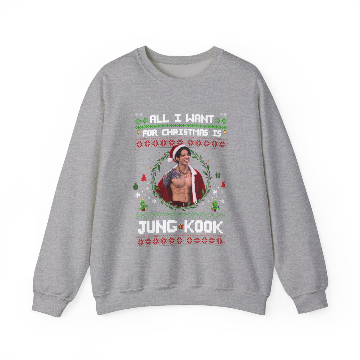 All I Want for Christmas Is JK Holiday Sweatshirt